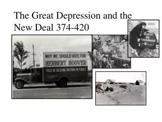The Great Depression and the New Deal 374-420