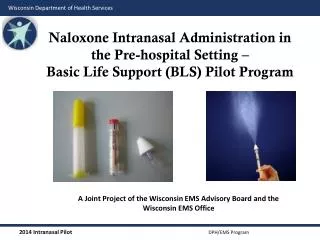 A Joint Project of the Wisconsin EMS Advisory Board and the Wisconsin EMS Office