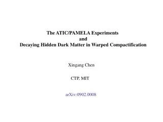 The ATIC/PAMELA Experiments and Decaying Hidden Dark Matter in Warped Compactification