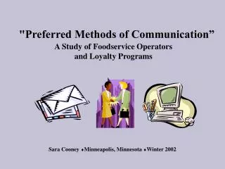 &quot;Preferred Methods of Communication” A Study of Foodservice Operators and Loyalty Programs