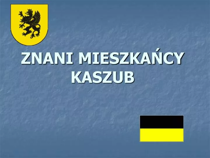 znani mieszka cy kaszub