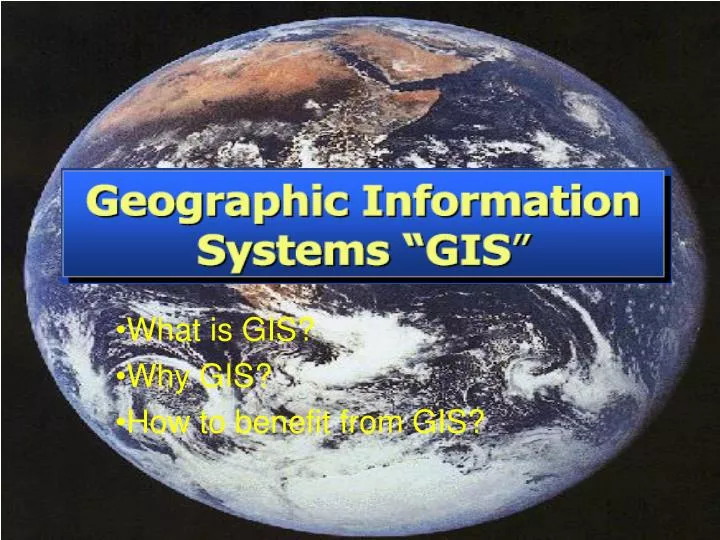 what is gis why gis how to benefit from gis