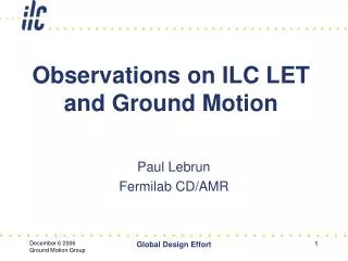 Observations on ILC LET and Ground Motion