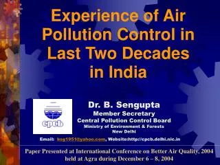 Dr. B. Sengupta Member Secretary Central Pollution Control Board Ministry of Environment &amp; Forests