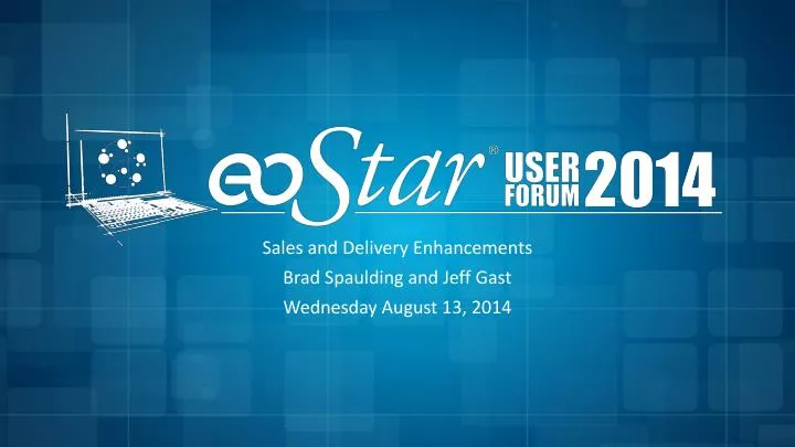sales and delivery enhancements brad spaulding and jeff gast wednesday august 13 2014