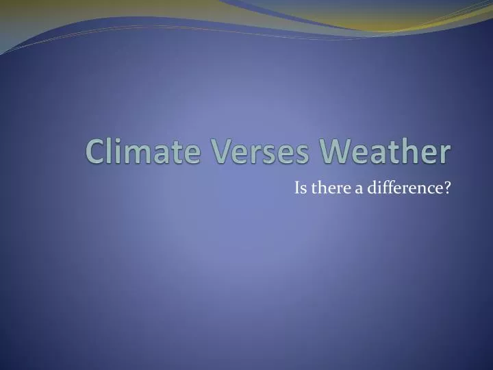 climate verses weather