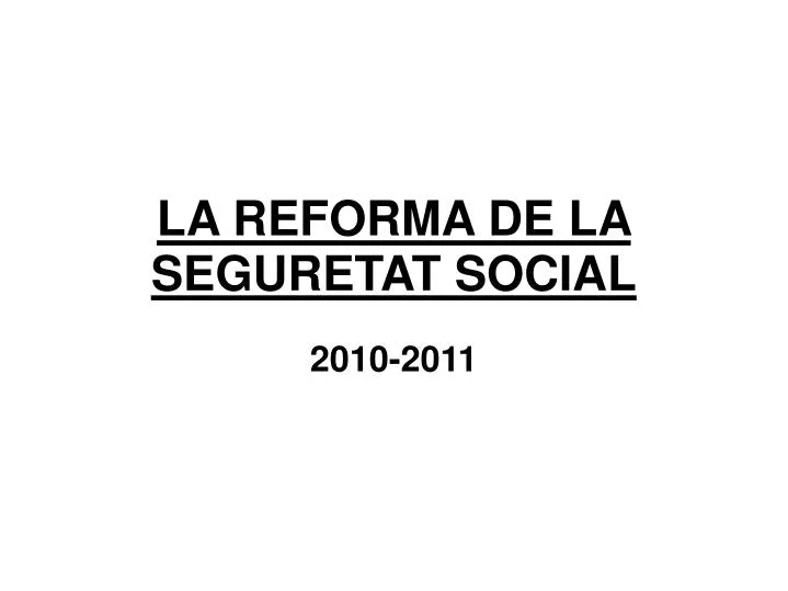la reforma de la seguretat social