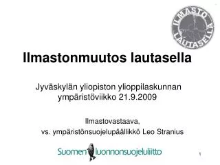 Ilmastonmuutos lautasella Jyväskylän yliopiston ylioppilaskunnan ympäristöviikko 21.9.2009