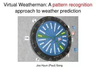 Virtual Weatherman: A pattern recognition approach to weather prediction
