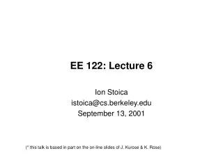 EE 122: Lecture 6
