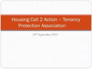 Housing Call 2 Action – Tenancy Protection Association