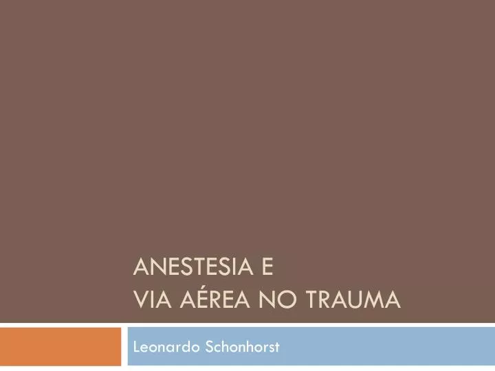 anestesia e via a rea no trauma