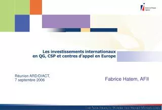 Les investissements internationaux en QG, CSP et centres d’appel en Europe
