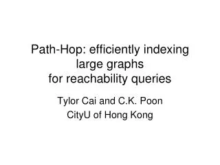 Path-Hop: efficiently indexing large graphs for reachability queries