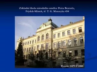 Základní škola národního umělce Petra Bezruče, Frýdek-Místek, tř. T. G. Masaryka 454