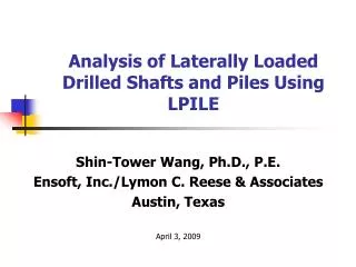 Analysis of Laterally Loaded Drilled Shafts and Piles Using LPILE