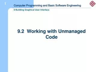 9.2 Working with Unmanaged Code