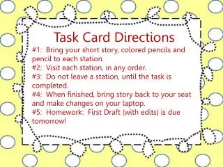 Task Card Directions #1: Bring your short story, colored pencils and pencil to each station.