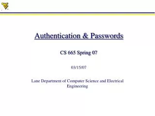 Authentication &amp; Passwords CS 665 Spring 07 03/15/07