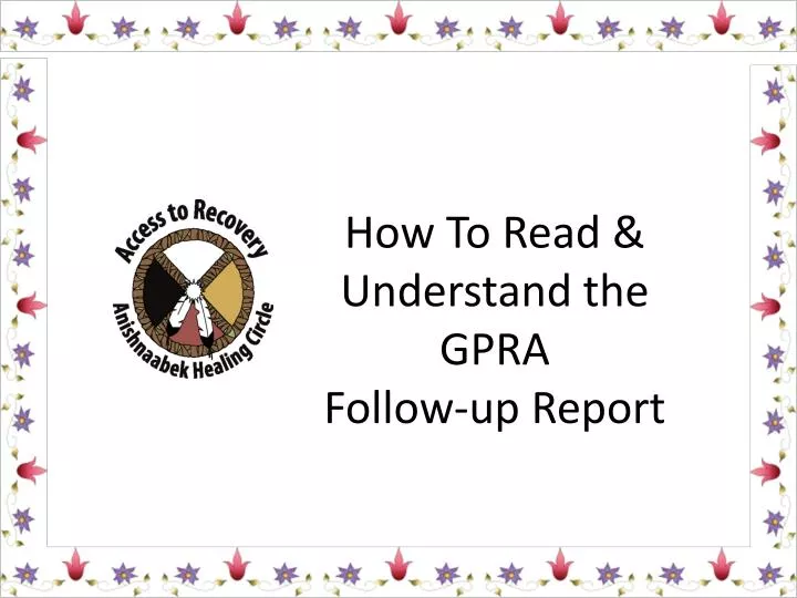 how to read understand the gpra follow up report