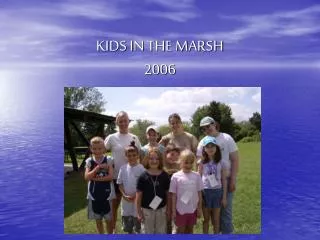 KIDS IN THE MARSH 2006