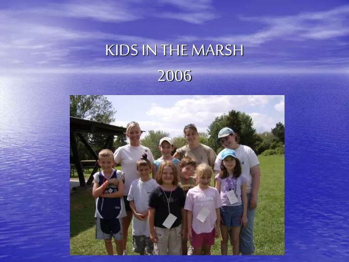 kids in the marsh 2006