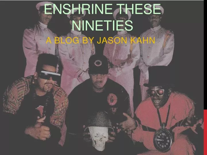 enshrine these nineties