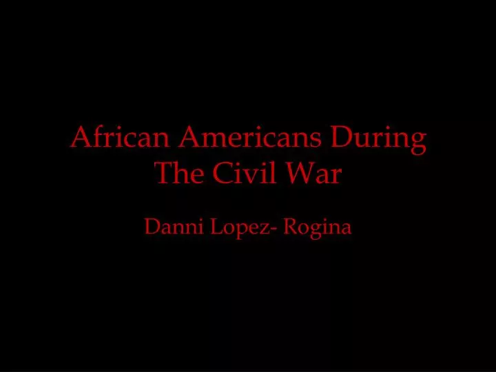 african americans during the civil war