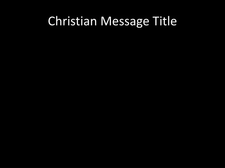 christian message title