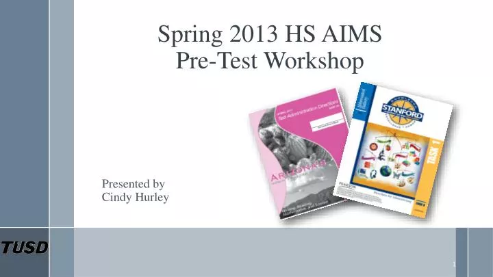 spring 2013 hs aims pre test workshop