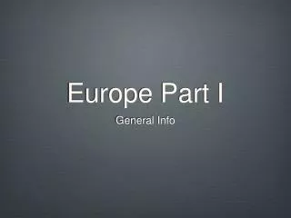 Europe Part I