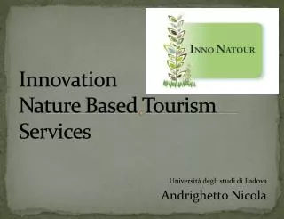 Innovation N ature Based Tourism Services