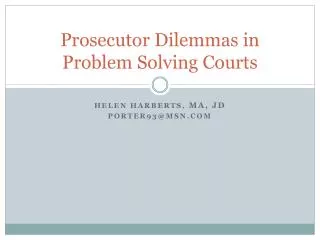 Prosecutor Dilemmas in Problem Solving Courts