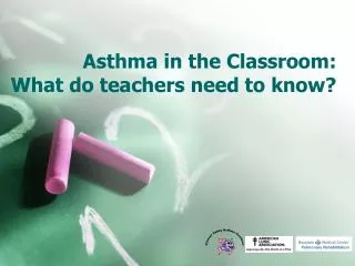 Asthma in the Classroom: What do teachers need to know?