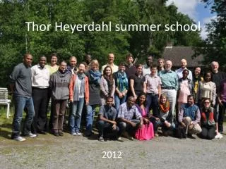 Thor Heyerdahl summer school