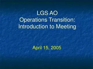 LGS AO Operations Transition: Introduction to Meeting