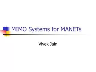MIMO Systems for MANETs