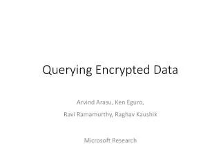 Querying Encrypted Data