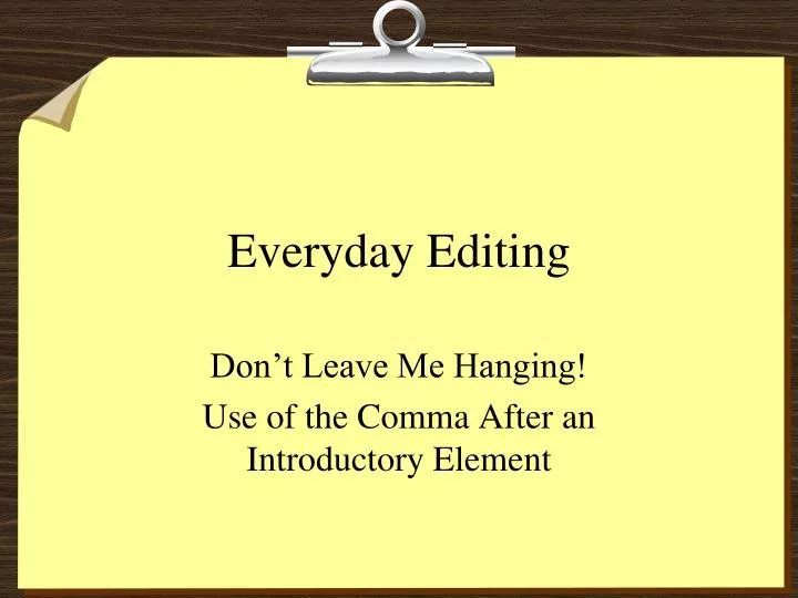 everyday editing