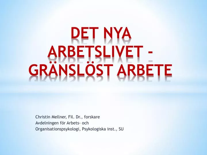 det nya arbetslivet gr nsl st arbete