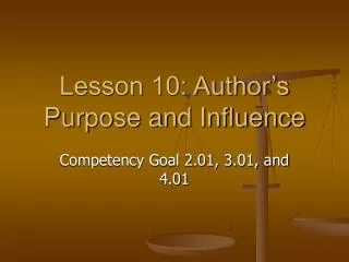 Lesson 10: Author’s Purpose and Influence