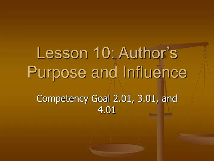 lesson 10 author s purpose and influence
