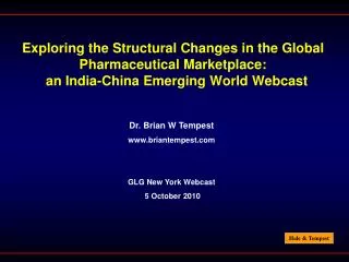 Dr. Brian W Tempest briantempest GLG New York Webcast 5 October 2010