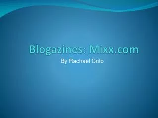 Blogazines : Mixx