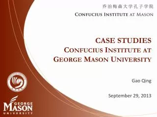 CASE STUDIES Confucius Institute at George Mason University