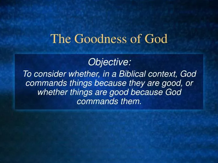 the goodness of god