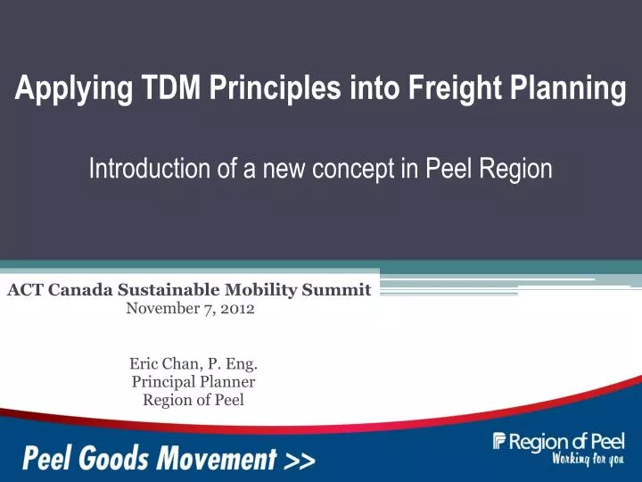 applying tdm principles into freight planning introduction of a new concept in peel region