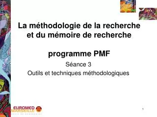 La méthodologie de la recherche et du mémoire de recherche programme PMF