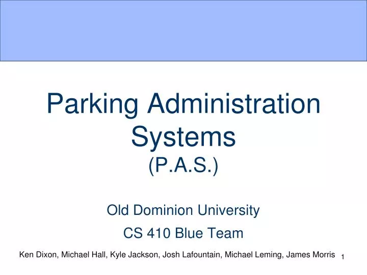 parking administration systems p a s old dominion university cs 410 blue team