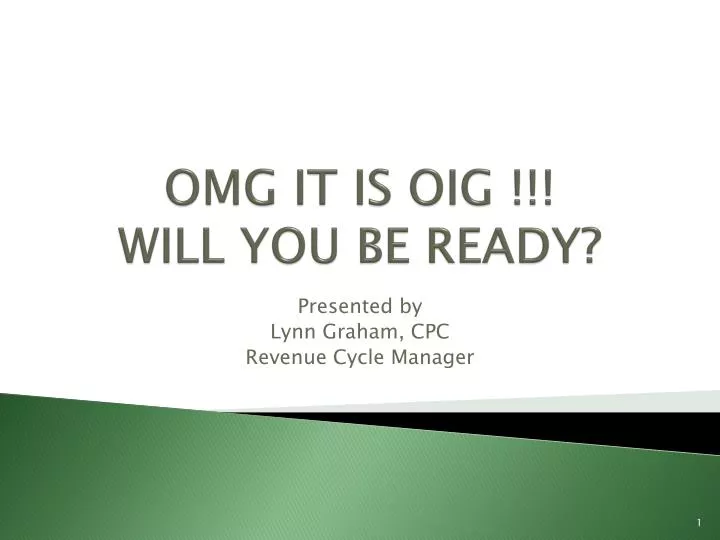 omg it is oig will you be ready
